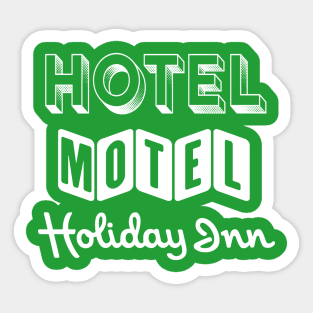 Rappers Delight. Hip hop. Hotel Motel Holiday Inn. Sticker